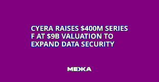 Cyera’s $400M Series F Funding